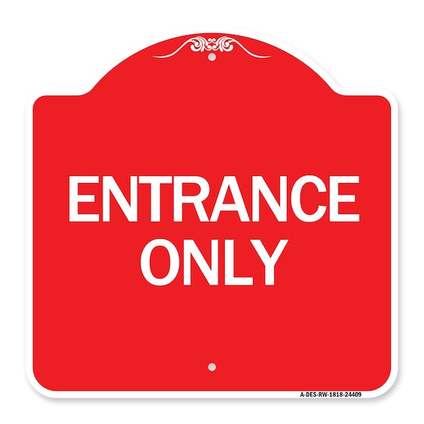 Traffic Entrance Sign Entrance Only, Red & White Aluminum Sign, 18" x 18", RW-1818-24409